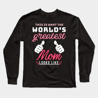 Best Mom Best Mother-This is what the world's greatest mom looks like-woman Long Sleeve T-Shirt